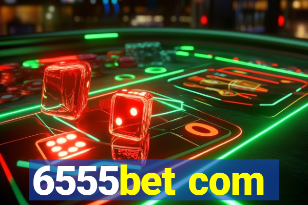 6555bet com